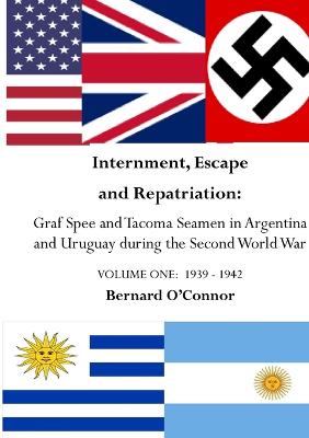 Book cover for Internment, Escape and Repatriation Volume One 1939 - 1942