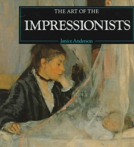 Cover of The Art of the Impressionists