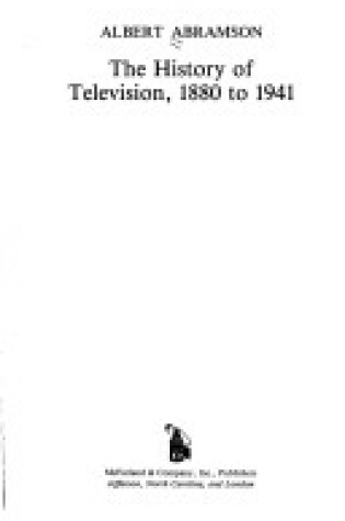 Cover of The History of Television, 1880 to 1941