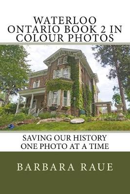 Book cover for Waterloo Ontario Book 2 in Colour Photos