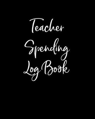 Book cover for Teacher Spending Log Book