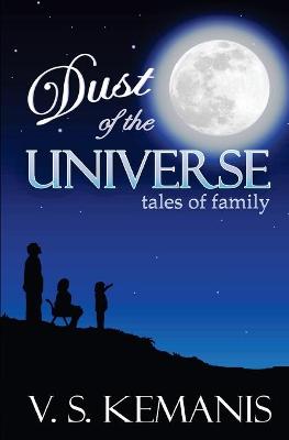 Book cover for Dust of the Universe, tales of family