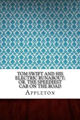 Book cover for Tom Swift and His Electric Runabout; Or, The Speediest Car on the Road