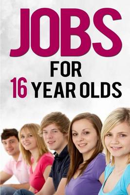 Cover of Jobs For 16 Year Olds