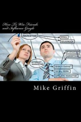 Cover of How To Win Friends and Influence Google