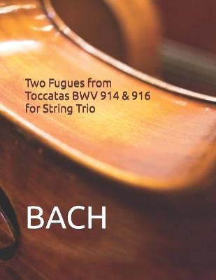 Book cover for Two Fugues from Toccatas BWV 914 & 916 for String Trio