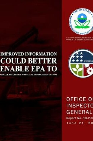 Cover of Improved Information Could Better Enable EPA to Manage Electronic Waste and Enforce Regulations