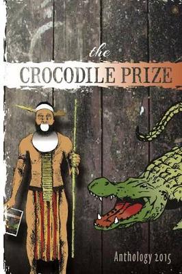 Book cover for The Crocodile Prize Anthology 2015