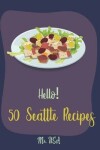 Book cover for Hello! 50 Seattle Recipes