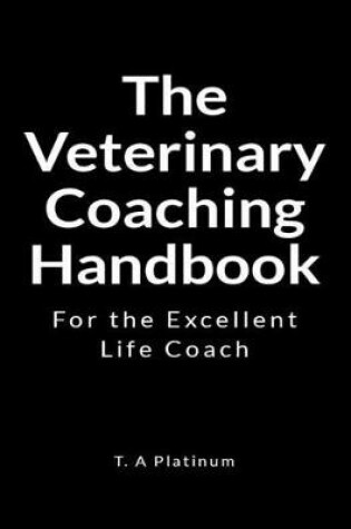 Cover of The Veterinary Coaching Handbook