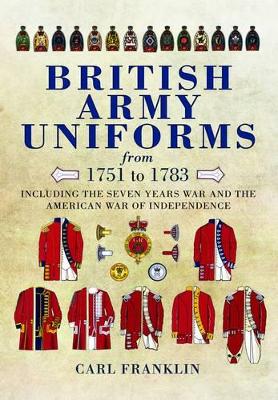 Book cover for British Army Uniforms of the American Revolution 1751-1783