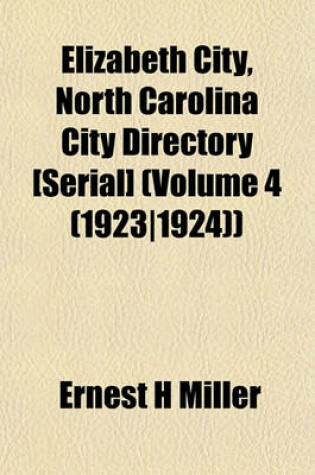 Cover of Elizabeth City, North Carolina City Directory [Serial] (Volume 4 (1923-1924))