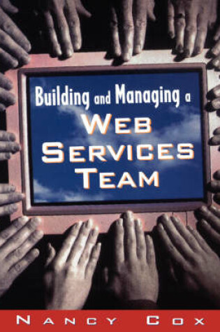 Cover of Building and Managing a Web Services Team