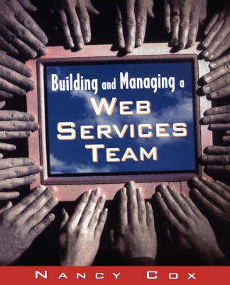 Book cover for Building and Managing a Web Services Team