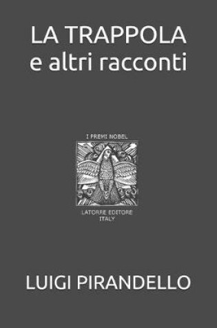 Cover of LA TRAPPOLA e altri racconti