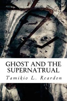 Book cover for Ghost and the Supernatrual