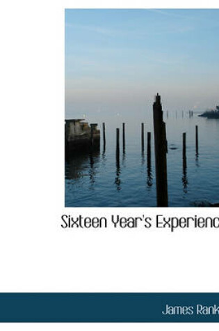 Cover of Sixteen Year's Experience