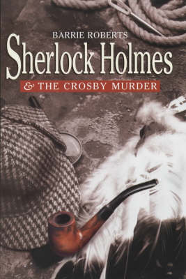 Book cover for Sherlock Holmes and the Crosby Murder