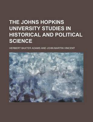 Cover of The Johns Hopkins University Studies in Historical and Political Science