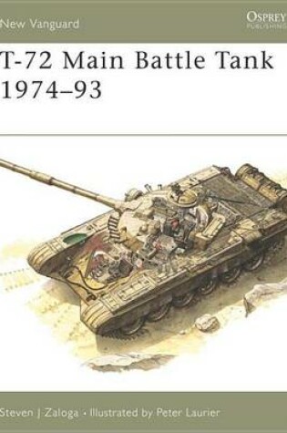 Cover of T-72 Main Battle Tank 1974-93