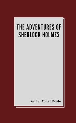 Cover of The Adventures Of Sherlock Holmes by Arthur Conan Doyle