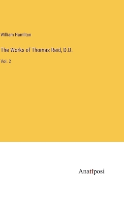 Book cover for The Works of Thomas Reid, D.D.