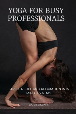 Book cover for Yoga for Busy Professionals
