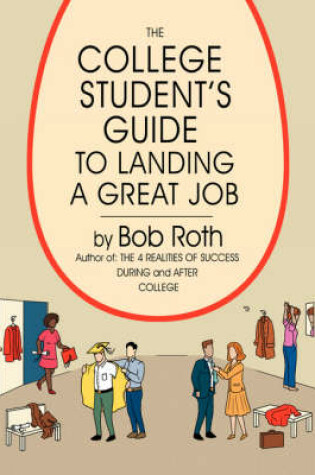 Cover of The College Student's Guide to Landing a Great Job