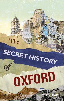 Book cover for The Secret History of Oxford