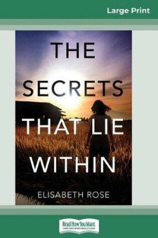 Cover of The Secrets That Lie Within (16pt Large Print Edition)