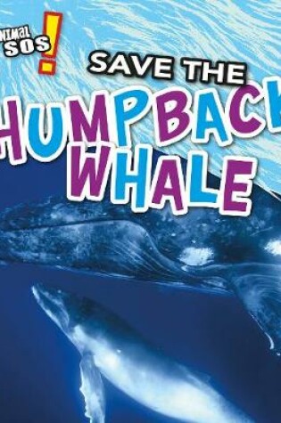 Cover of Save the Humpback Whale