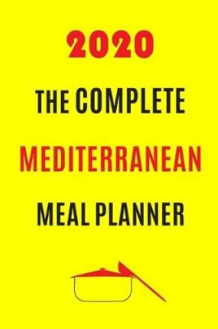 Cover of 2020 The Complete Mediterranean Meal planner