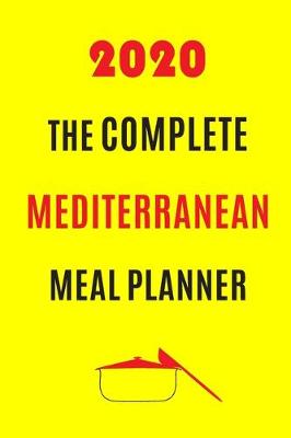 Book cover for 2020 The Complete Mediterranean Meal planner