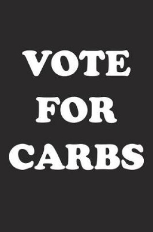 Cover of Vote for Carbs