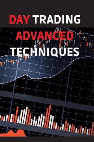 Cover of Day Trading Advanced Techniques