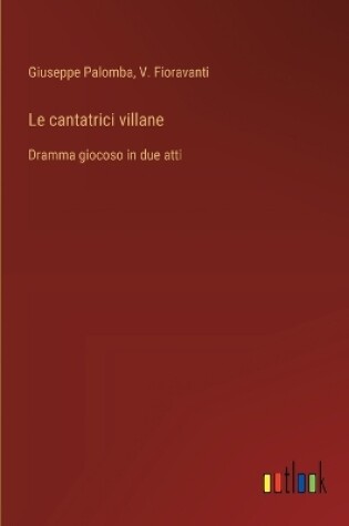 Cover of Le cantatrici villane