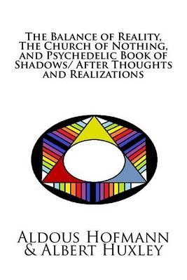 Book cover for The Balance of Reality, the Church of Nothing, and Psychedelic Book of Shadows/ After Thoughts and Realizations (Black and White Version)