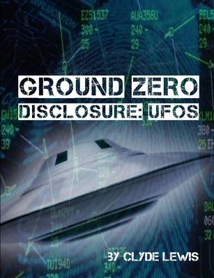 Book cover for Ground Zero Disclosure: Ufos