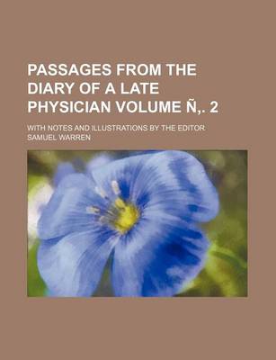 Book cover for Passages from the Diary of a Late Physician Volume N . 2; With Notes and Illustrations by the Editor