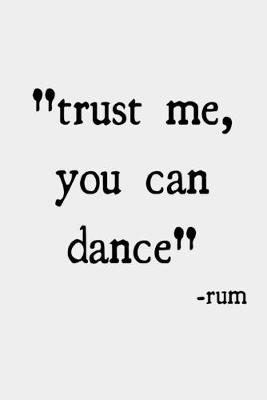 Book cover for Trust me, you can dance -rum