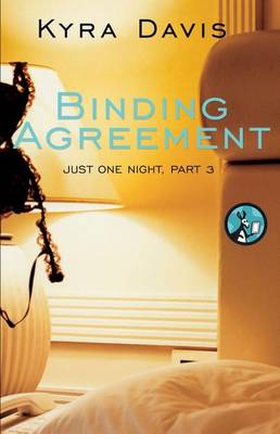 Book cover for Just One Night, Part 3: Binding Agreement