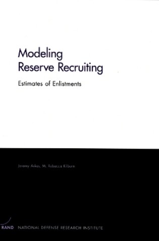 Cover of Modeling Reserve Recruiting