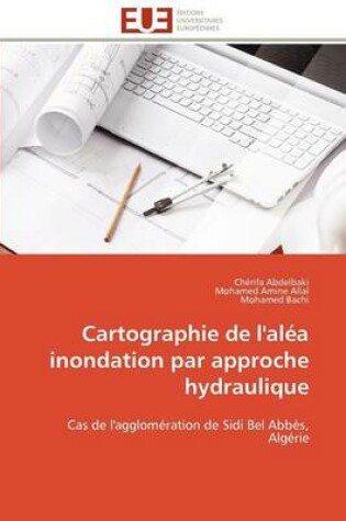 Cover of Cartographie de l'Al a Inondation Par Approche Hydraulique