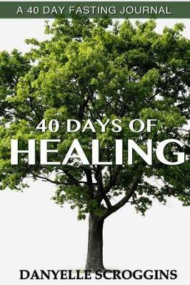 Book cover for 40 Days Of Healing