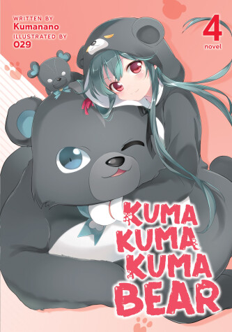 Cover of Kuma Kuma Kuma Bear (Light Novel) Vol. 4