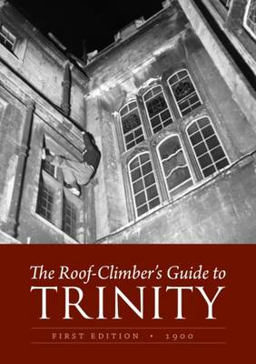 Book cover for The Roof-climber's Guide to Trinity