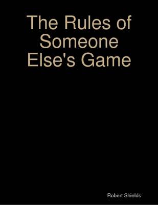 Book cover for The Rules of Someone Else's Game