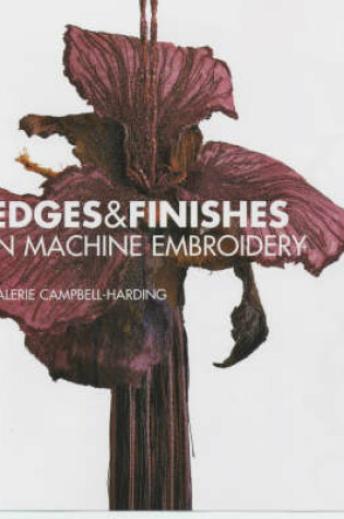 Cover of Edges & Finishes in Machine Embroidery