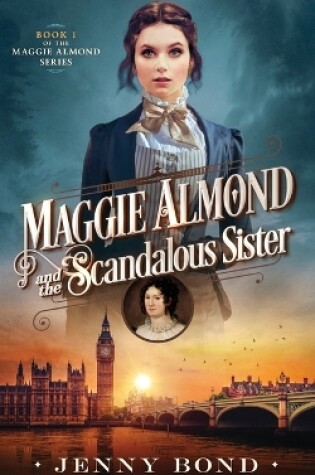 Cover of Maggie Almond and the Scandalous Sister