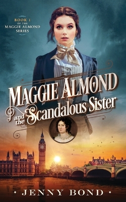 Book cover for Maggie Almond and the Scandalous Sister